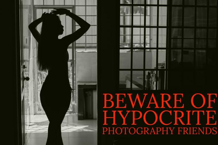 Beware of Hypocrite Photography Friends